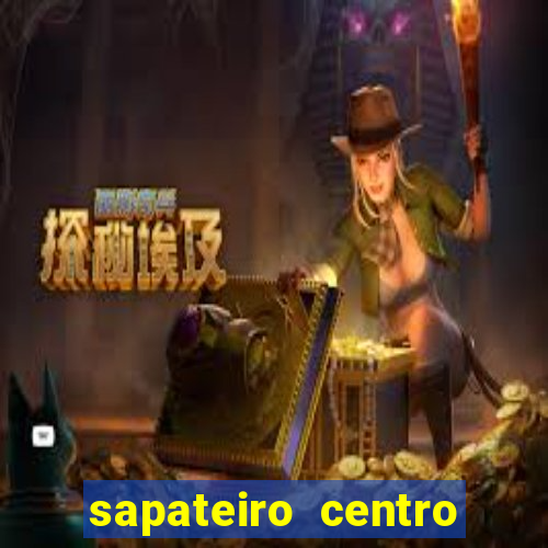 sapateiro centro porto alegre